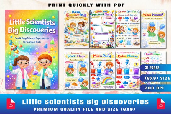Little Scientists Big Discoveries: A Hands-On Science Resource for Curious Kids
